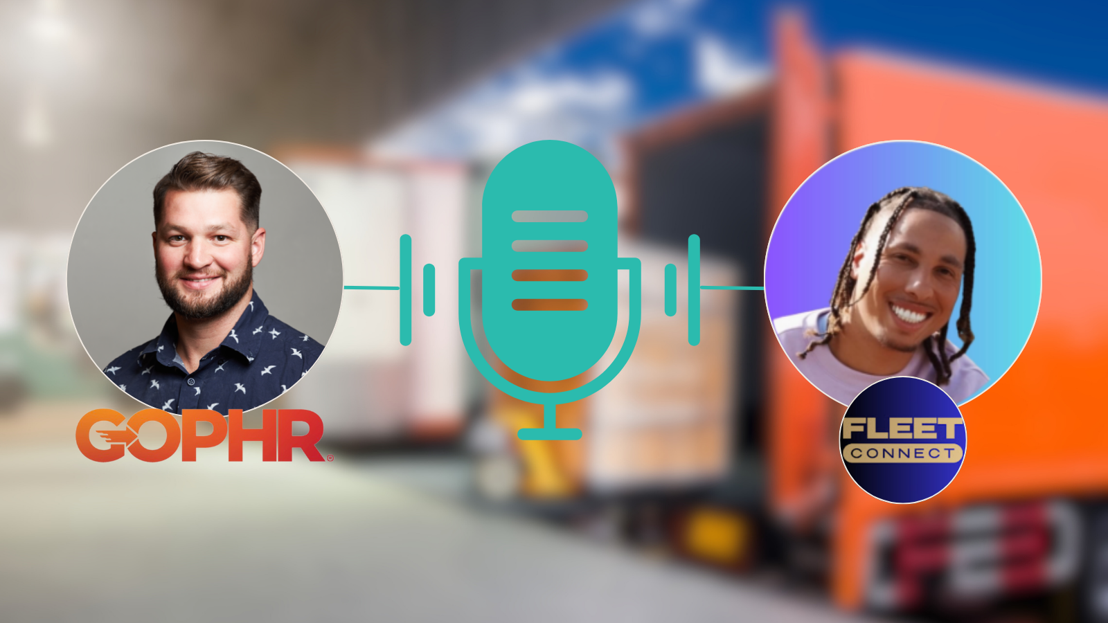 David Soileau of Gophr and the Fleet Connect host with a mic icon over a blurred trucking background—podcast on AI-Powered Logistics